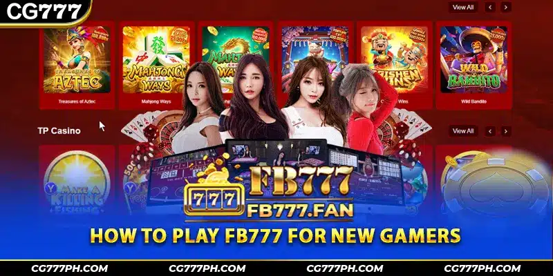 How to play FB777 for new gamers