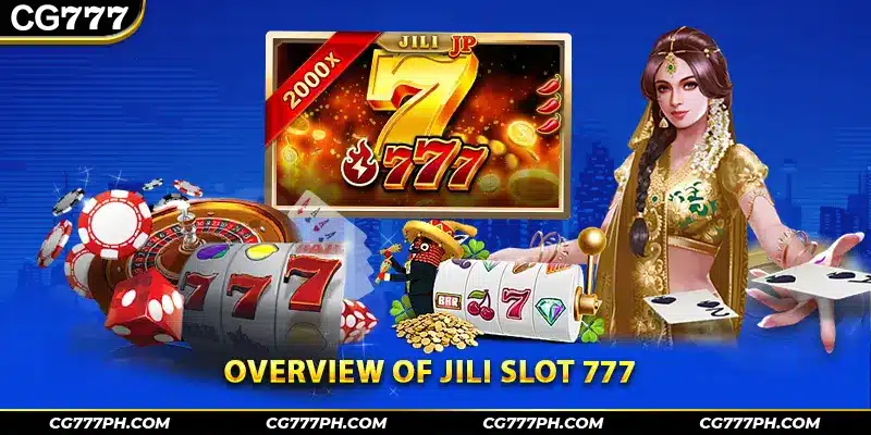 Overview of Jili slot 777 