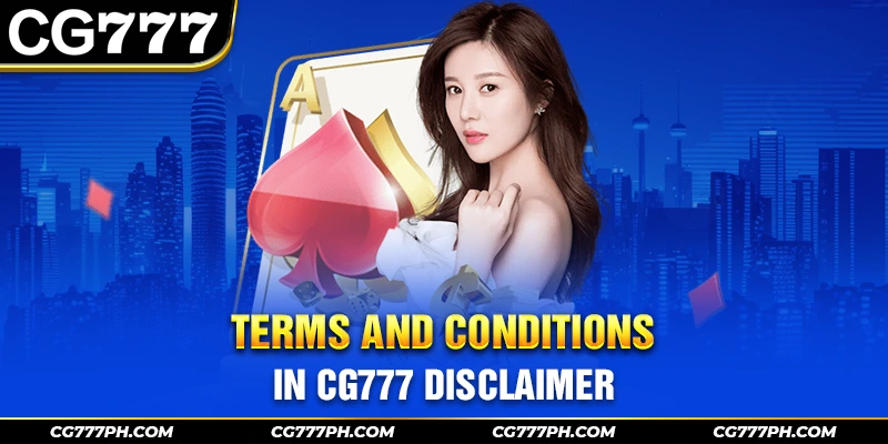 Terms and conditions in CG777 disclaimer